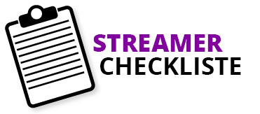 Streamer Checkliste